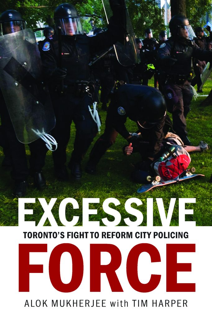 EXCESSIVE FORCE: TORONTO’S FIGHT TO REFORM CITY POLICING
