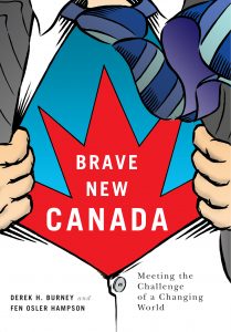 BRAVE NEW CANADA: MEETING THE CHALLENGE OF A CHANGING WORLD