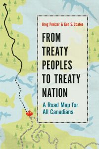 FROM TREATY PEOPLES TO TREATY NATION: A ROAD MAP FOR ALL CANADIANS