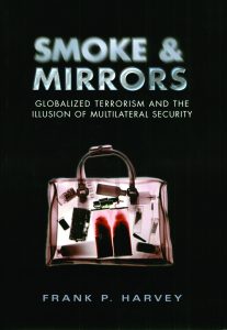 SMOKE & MIRRORS: GLOBALIZED TERRORISM AND THE ILLUSION OF MULTILATERAL SECURITY