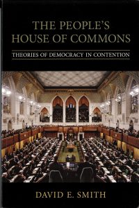 THE PEOPLE'S HOUSE OF COMMONS: THEORIES OF DEMOCRACY IN CONTENTION