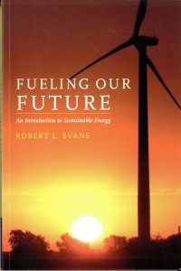 FUELING OUR FUTURE: AN INTRODUCTION TO SUSTAINABLE ENERGY