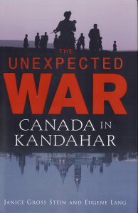 THE UNEXPECTED WAR: CANADA IN KANDAHAR